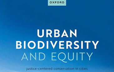 Urban Biodiversity and Equity was published December 19 by Oxford University Press